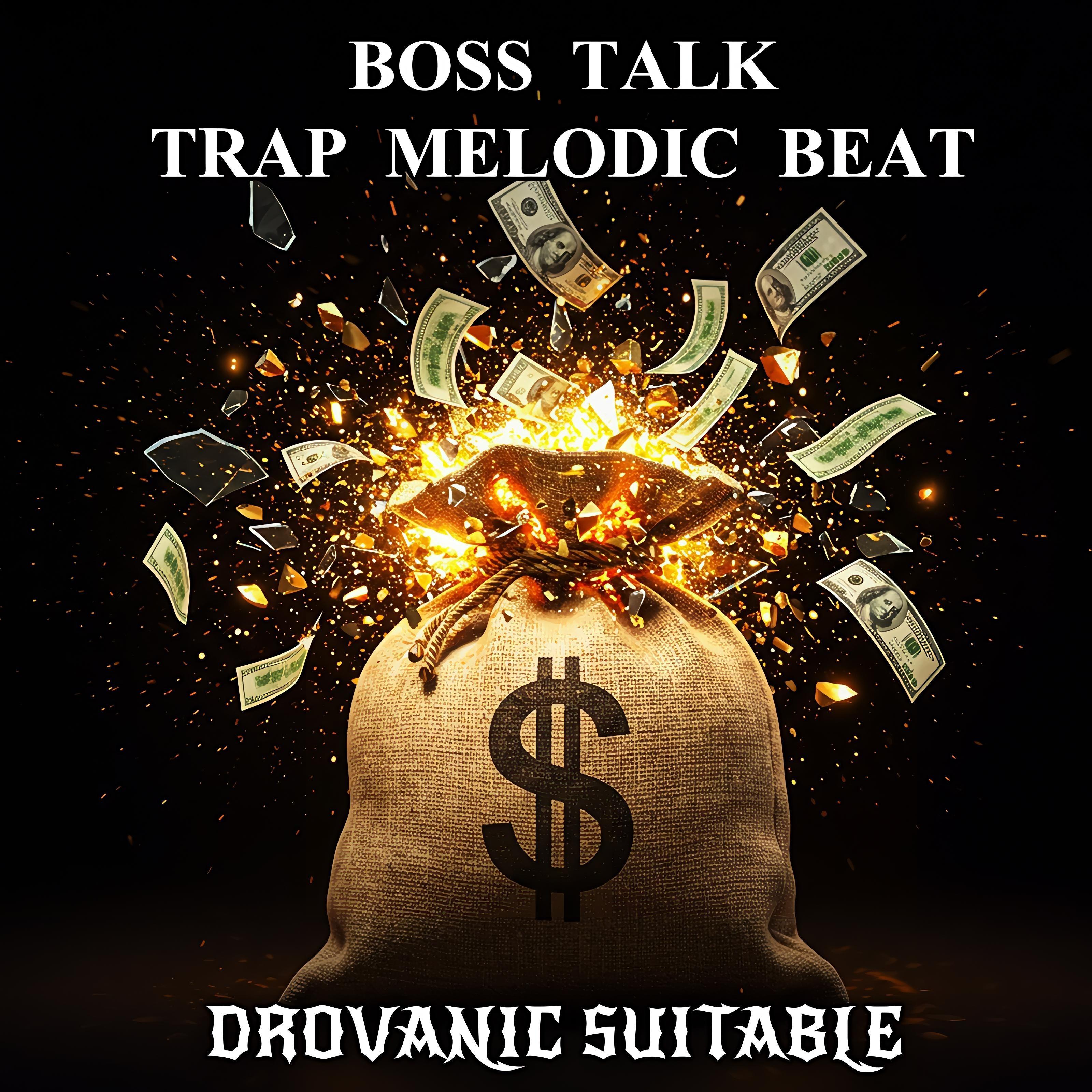 BOSS TALK (TRAP MELODIC BEAT) artwork by DROVANIC SUITABLE 
