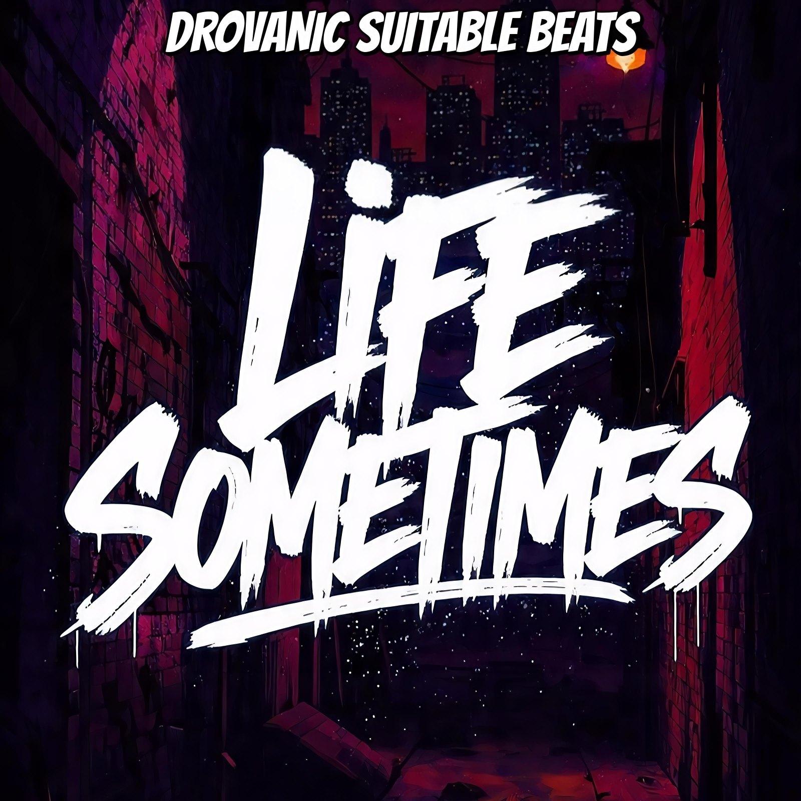 Boombap Beat - Life Sometimes artwork by DROVANIC SUITABLE 