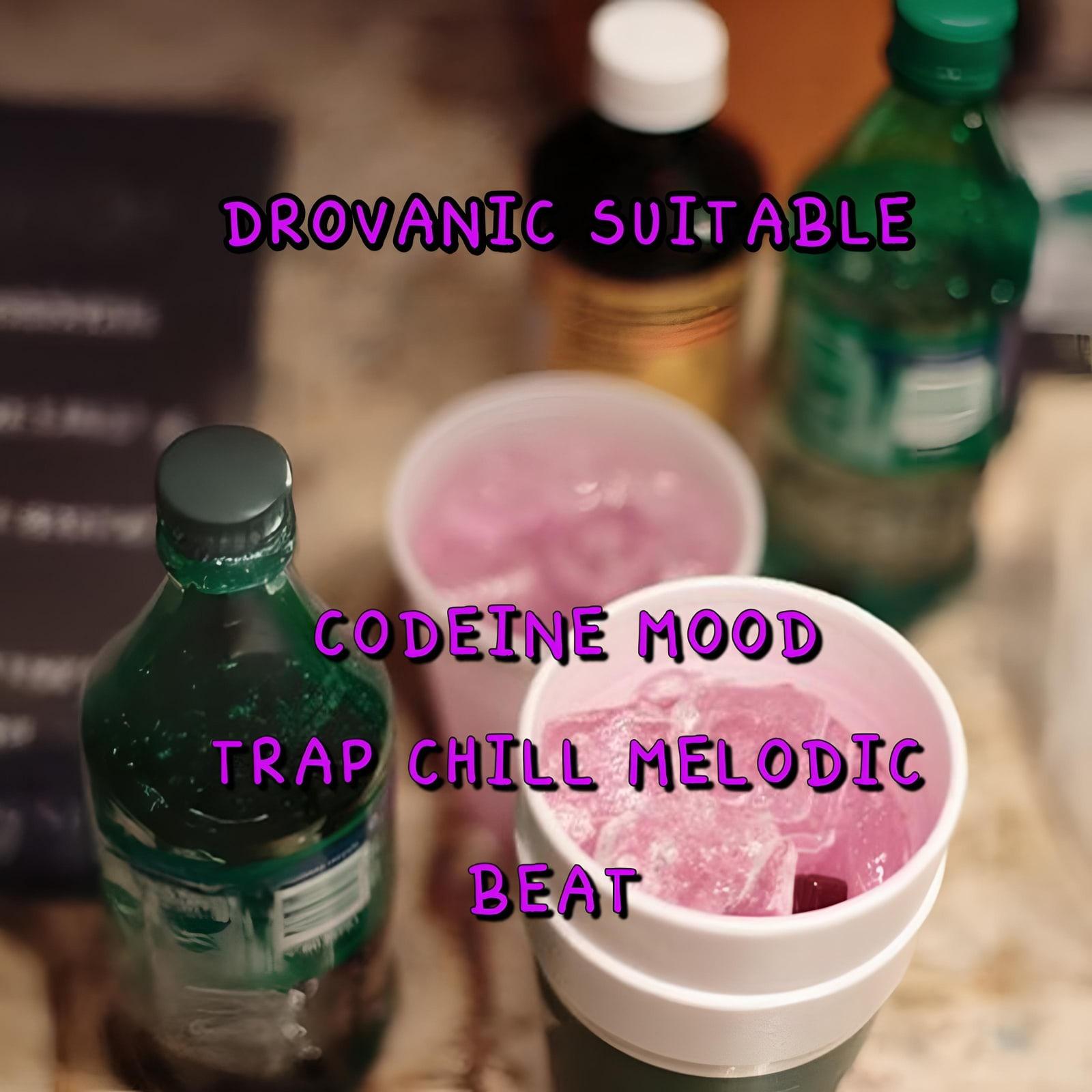 CODEINE MOOD (TRAP CHILL MELODIC BEAT) artwork by DROVANIC SUITABLE 