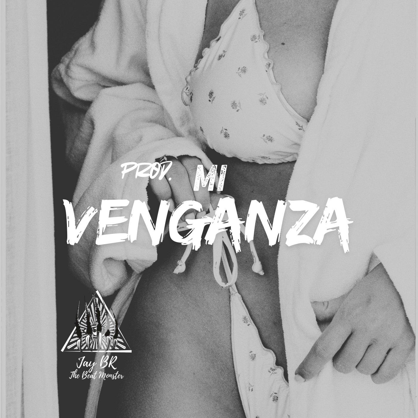 Mi Venganza  (Reggaeton Beat) artwork by Jay BR "The Beat Monster"
