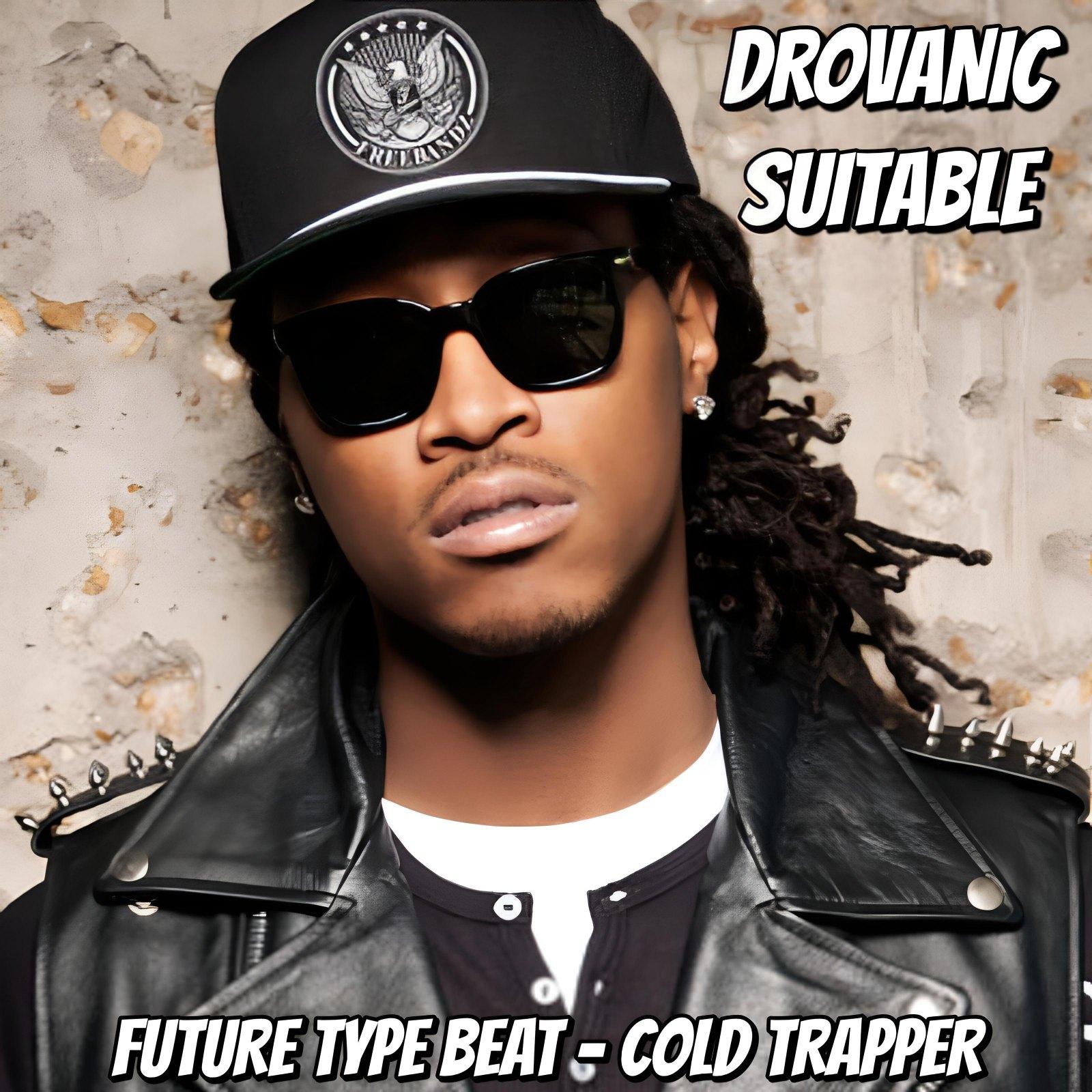 FUTURE TYPE BEAT - COLD TRAPPER artwork by DROVANIC SUITABLE 